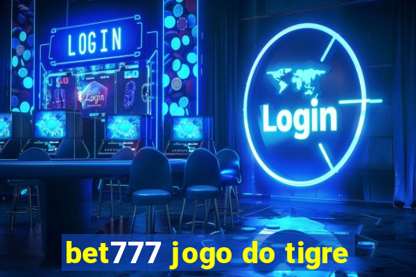 bet777 jogo do tigre